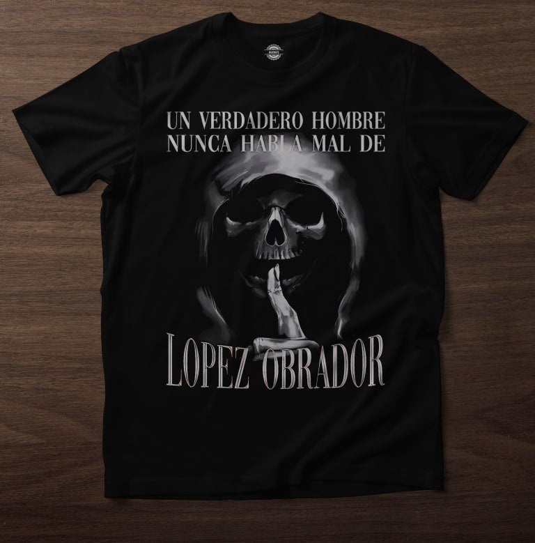 Playera Un verdadero hombre nunca habla mal de López Obrador