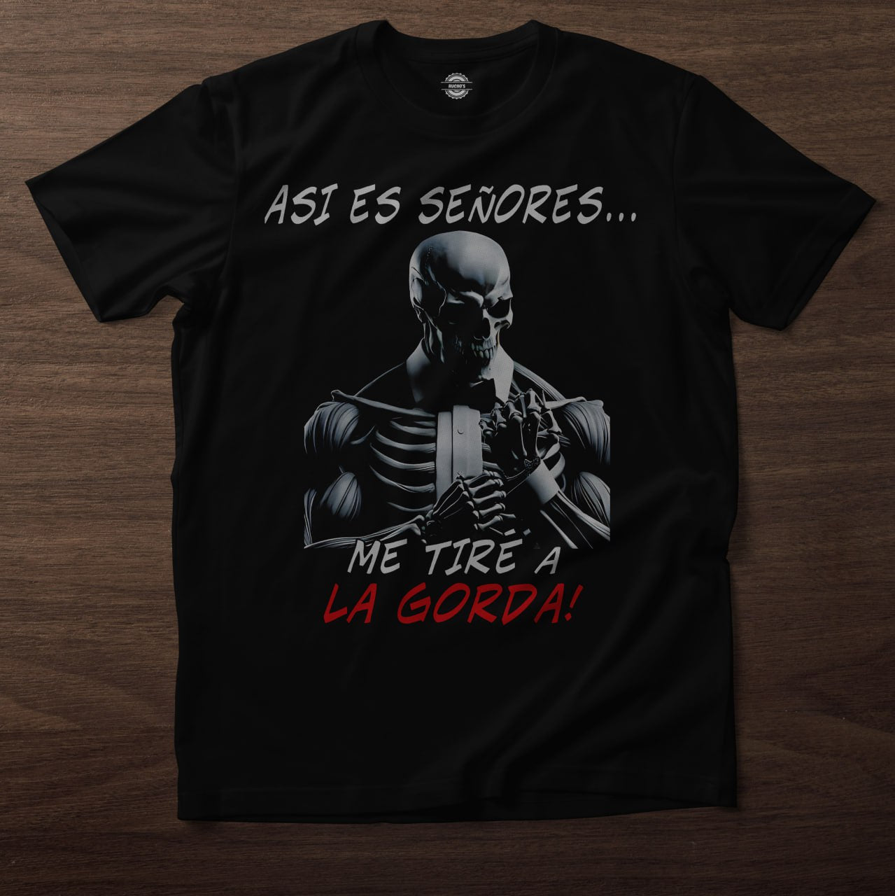 Playera Skeleton "Así es señores… me tiré a la gorda"
