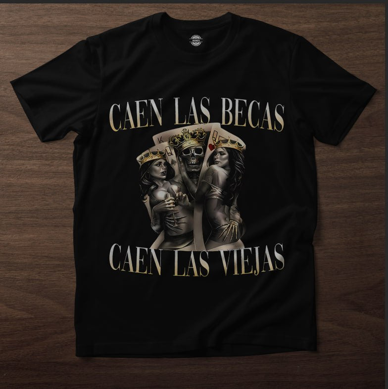 Playera "Caen las Becas, Caen las Viejas" – Diseño de Calavera con Reinas