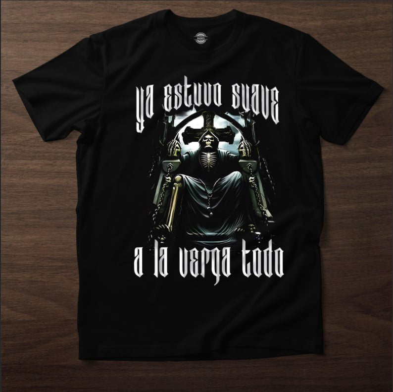 Playera "Ya Estuvo Suave, a la Verga Todo" – Calavera Sentada con Frase Rebelde