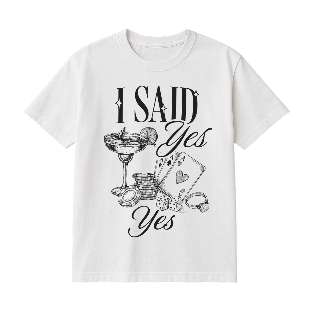 Playera I said yes!